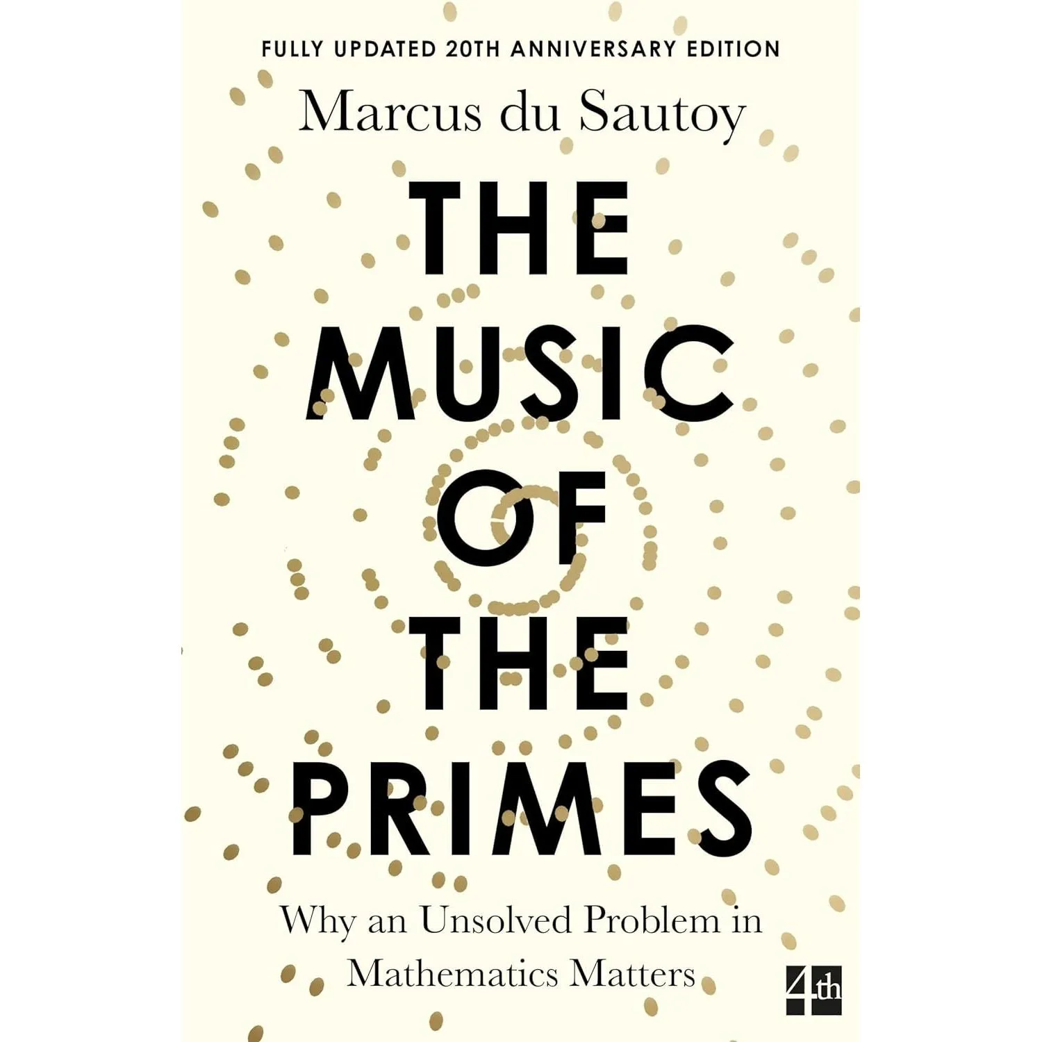 Marcus Du Sautoy 4 Books Set (The Creativity Code, The Music of the Primes, Thinking Better, Around the World in 80 Games (HB))