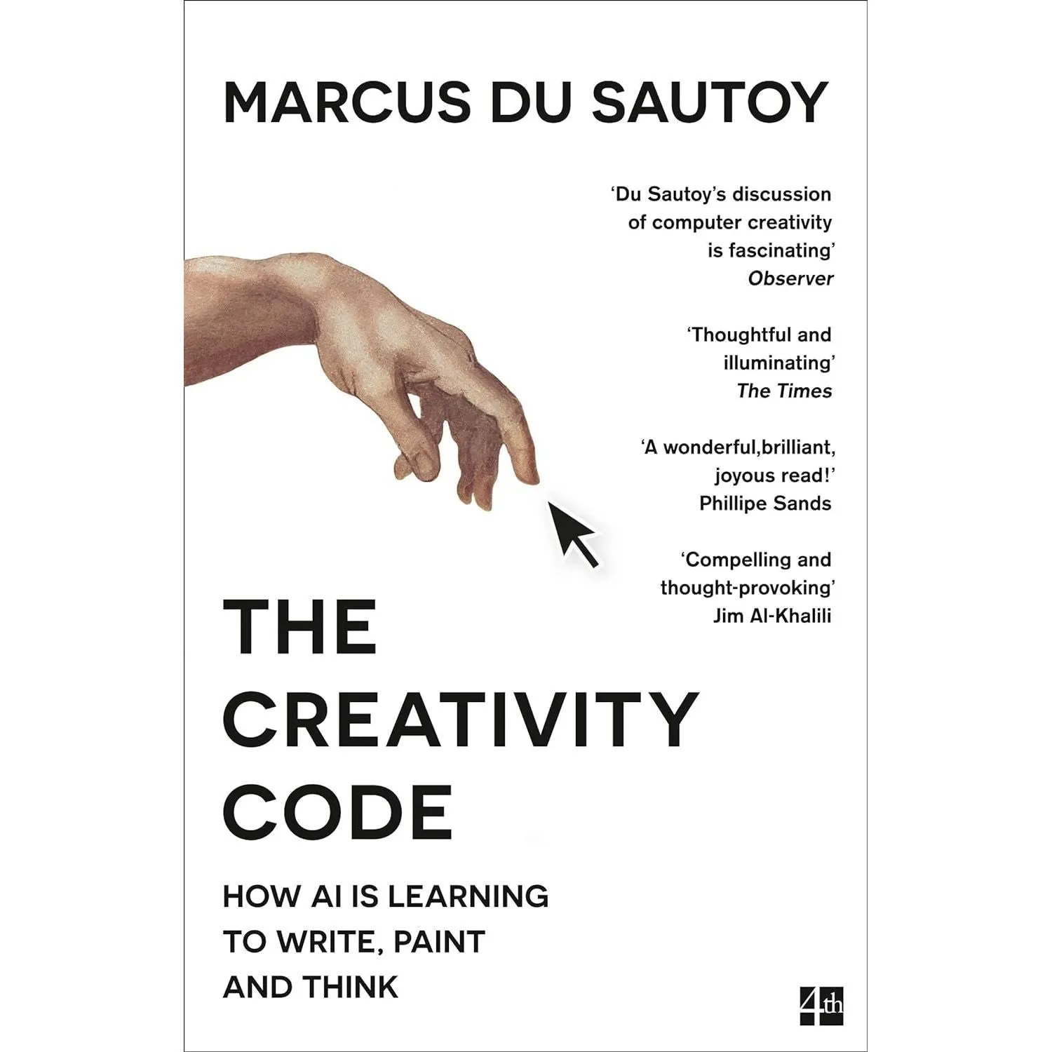 Marcus Du Sautoy 4 Books Set (The Creativity Code, The Music of the Primes, Thinking Better, Around the World in 80 Games (HB))