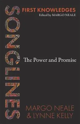 Songlines: The Power and The Promise (First Knowledges)