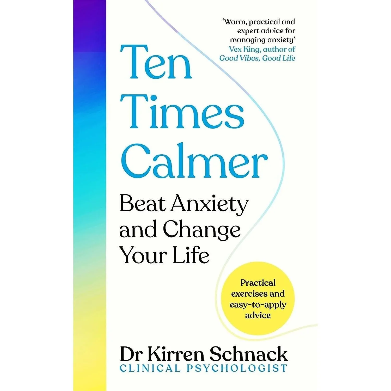 Ten Times Calmer, The Anxiety Workbook 2 Books Collection Set by Dr Kirren Schnack & Anna Barnes  2 Books Collection Set
